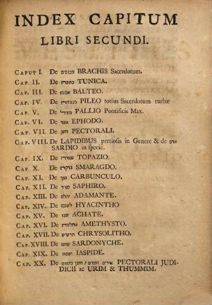 Bigdê Kohanîm Id Est Vestitus Sacerdotum Hebraeorum, Sive Commentarius Amplissimus In Exodi Cap. XXVIII. ac XXXIX. & Levit. Cap. XVI. Aliaque loca S. Scripturae quam plurima : Cum Indicibus locupletissimis & Tabulis aeneis elegantissimis, 2
