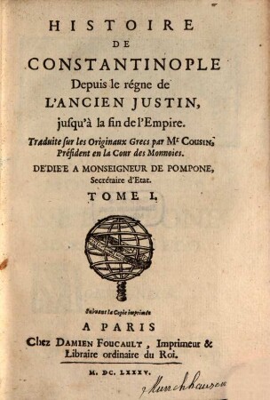 Histoire De Constantinople Depuis le règne De L'Ancien Justin jusqu'à la fin de l'Empire, 1