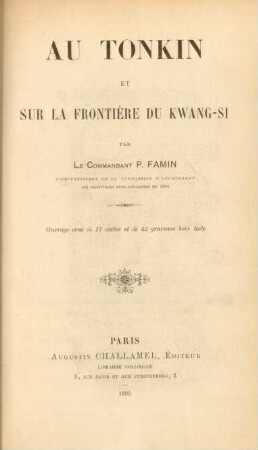 Au Tonkin et sur la frontière du Kwang-Si : ouvrage orné de 17 cartes et de 42 gravures hors texte