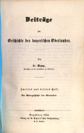 Beiträge zur Geschichte des bayerischen Oberlandes. 2/3, Zur Naturgeschichte des Oberlandes