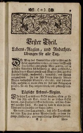 Erster Theil. Lebens-Reglen, und Andachts-Ubungen für alle Tag