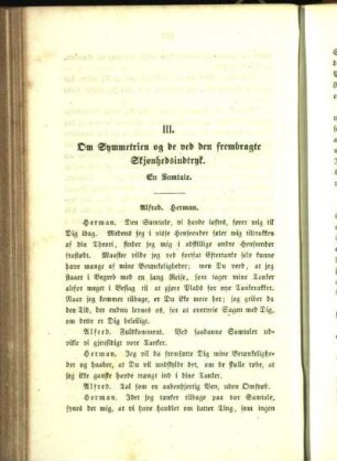 III. Om Symmetrien og de ved den frembragte Skjønhedsindtryk. En Samtale.