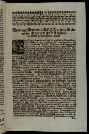 Gnade und Friede von Gott unserm Vater und dem Herrn Jesu Christo sey mit dem Christlichen Leser zuvorn!