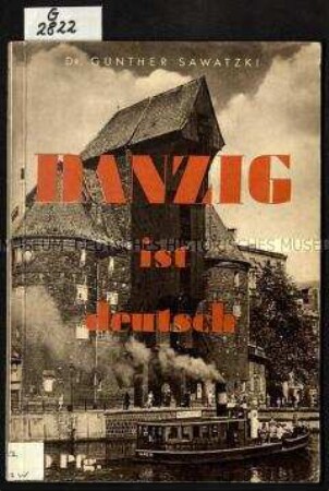 Nationalsozialistischer Bildband zur Geschichte Danzigs bis zum Polenfeldzug 1939