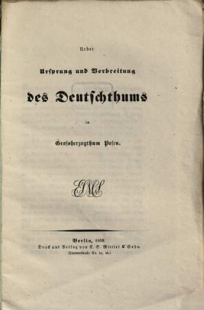 Ueber Ursprung und Verbreitung des Deutschthums im Grossherzogthum Posen