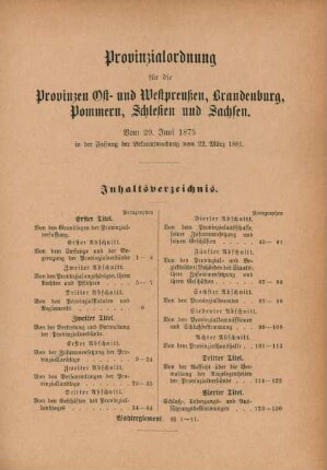 Provinzialordnung für die Provinzen Ost- und Westpreußen, Brandenburg, Pommern, Schlesien und Sachsen. Vom 29. Juni 1875 in der Fassung der Bekanntmachung vom 22. März 1881.