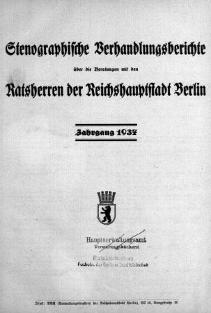 4.1937: Stenographische Verhandlungsberichte über die Beratungen mit den Ratsherren der Reichshauptstadt Berlin