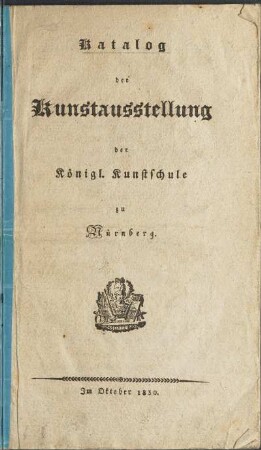 Katalog der Kunstausstellung der königl. Kunstschule zu Nürnberg
