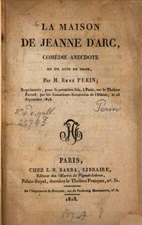 La maison de Jeanne D'Arc : comédie anecdote en un acte en prose