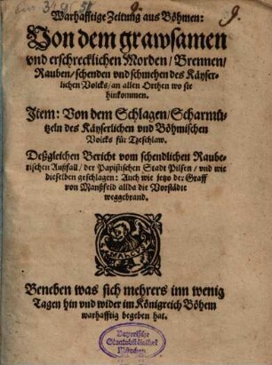 Warhafftige Zeitung aus Böhmen von dem grausamen Morden, Brennen