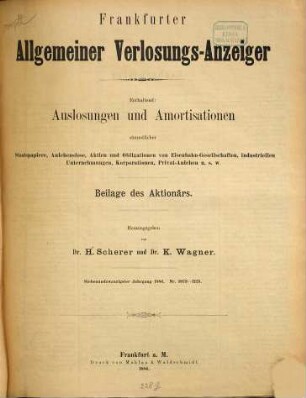 Frankfurter allgemeiner Verlosungsanzeiger : enth. Auslosungen u. Amortisationen von Staatspapieren, Anlehenslosen, Aktien u. Obligationen ... 27 = Nr. 1073 - 1125. 1886