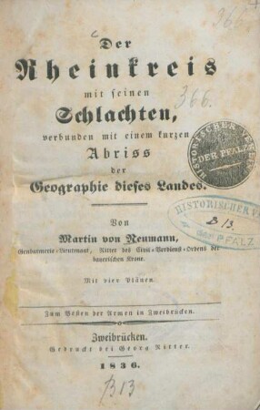 Der Rheinkreis mit seinen Schlachten, verbunden mit einem kurzen Abriss der Geographie dieses Landes