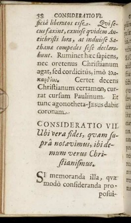 Consideratio VII. Ubi vera fides, quam supra notavimus, ibi demum verus Christianismus.