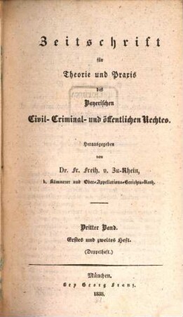Zeitschrift für Theorie und Praxis des bayerischen Civil-, Criminal- und öffentlichen Rechtes. 3, 3. 1838/39