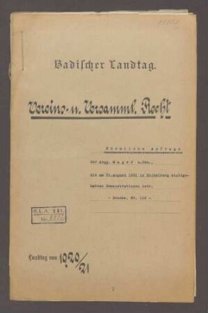 Förmliche Anfrage der Abg. Mager u. Gen., die am 31. August 1921 in Heidelberg stattgehabten Demonstrationen betr., über das Verbot der Süddeutschen Zeitung und das Verbot von Regimentsfeiern