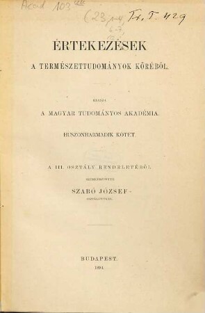 Értekezések a természettudományok köréből. 23. 1893/94, Nr. 1 - 4