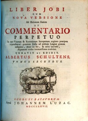 Liber Jobi : cum nova versione ad Hebraeum fontem et commentario perpetuo .... 2
