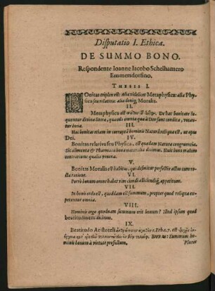 Disputatio I. Ethica. De Summo Bono. Respondente Ioanne Iacobo Schelhamero Emmersdorfino.