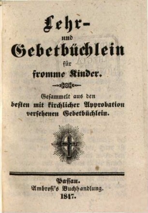 Lehr- u. Gebetbüchlein für fromme Kinder