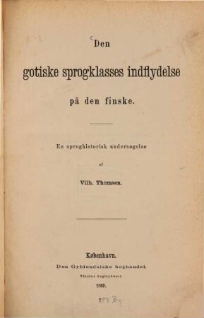Den gotiske sprogklasses indflydelse på den finske : en sproghistorisk undersøgelse