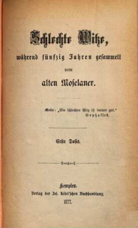 Schlechte Witze, während fünfzig Jahren gesammelt, Erste Dosis