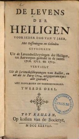 De Levens der Heiligen : voor ieder dag van't jaer, met oeffeningen en gebeden ..., 2