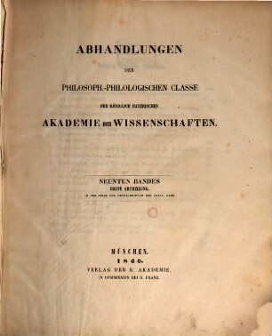 Abhandlungen der Bayerischen Akademie der Wissenschaften, Philosophisch-Philologische und Historische Klasse. 9, 36 = 9. 1860