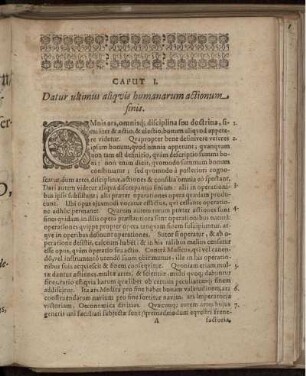 Caput I. Datur ultimus aliquis humanarum actionum finis.