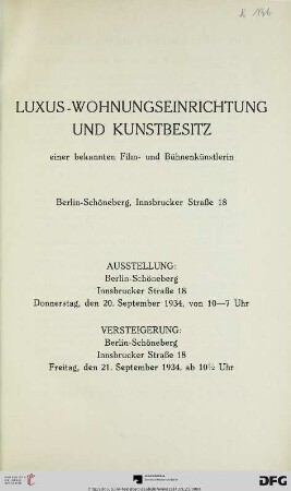 Luxus-Wohnungseinrichtung und Kunstbesitz einer bekannten Film- und Bühnenkünstlerin : Berlin-Schöneberg, Innsbrucker Straße 18 ; Versteigerung: 21. September 1934