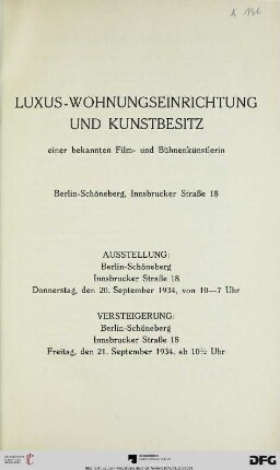 Luxus-Wohnungseinrichtung und Kunstbesitz einer bekannten Film- und Bühnenkünstlerin : Berlin-Schöneberg, Innsbrucker Straße 18 ; Versteigerung: 21. September 1934