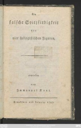 Die falsche Spitzfindigkeit der vier syllogistischen Figuren