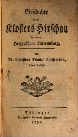 Geschichte des Klosters Hirschau in dem Herzogthum Wirtemberg