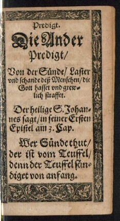 Die Ander Predigt/ Von der Sünde/ Laster und Schande deß Menschen/ die Gott hasset und greulich straffet.