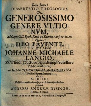 Diss. theol. de generosissimo genere ultionum : ad cap. XII. Epist. Pauli ad Rom. v. 19 - 21