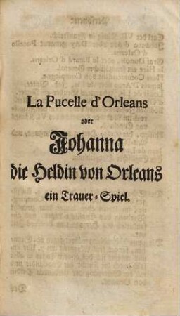 la Pucelle d'Orleans oder Johanna die Heldin von Orleans : Ein Trauerspiel