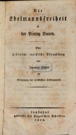 Die Edelmannsfreyheit in der Provinz Baiern : Eine historisch-juristische Abhandlung