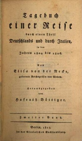 Tagebuch einer Reise durch einen Theil Deutschlands und durch Italien, in den Jahren 1804 bis 1806. Zweiter Band, [Aufenthalt in Rom 1804 und 1805]