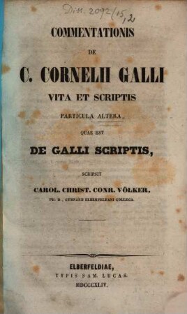 Commentationis de C. Cornelii Galli Foroiuliensis vita et scriptis, 2. Particula altera, quae est de Galli scriptis