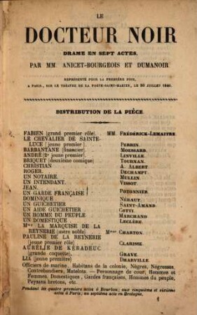 Le Docteur noir : Drame en 7 actes, par Anicet-Bourgeois et Dumanoir. Représenté pour la première fois à Paris, sur le théâtre de la Porte-Saint-Martin, la 25 juillet 1846. [Umschlagtitel]