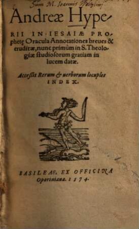 Andreae Hyperii In Iesaiae Prophet[ae] Oracula Annotationes breves & eruditae
