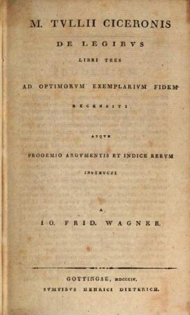 M. Tvllii Ciceronis de legibvs libri tres