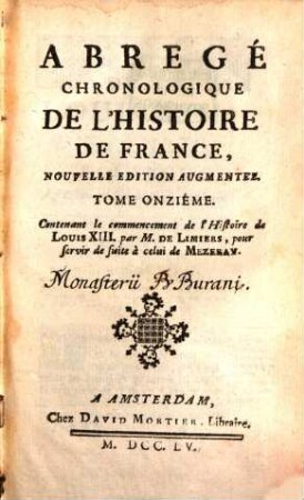 Abrégé Chronologique De L'Histoire De France. Tome Onzième, Contenant le commencement de l'Histoire de Louis XIII.