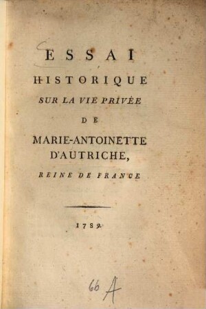 Essai historique sur la vie privée de Marie-Antoinette d'Autriche, Reine de France