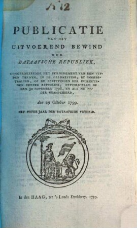 Publicatie van het uitvoerend bewind der Bataafsche Republiek. 1799, 29. Okt.