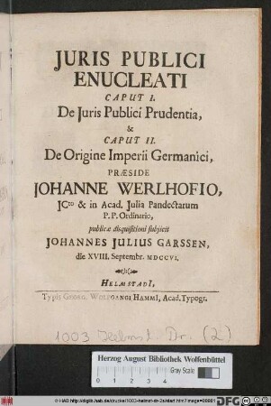 Juris Publici Enucleati : Caput I. De Juris Publici Prudentia, & Capitis II. De Origine Imperii Germanici