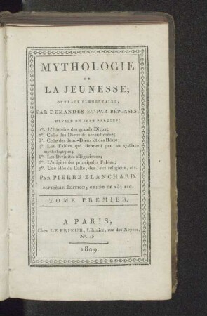T. 1: Mythologie de la jeunesse : ouvrage élémentaire : par demandes et par réponses ...