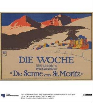 Die Woche bringt gegenwärtig den neuesten Roman von Paul Oskar Höcker Die Sonne von St. Moritz