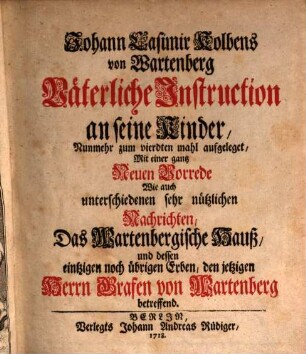 Johann Casimir Kolbens von Wartenberg Väterliche Instruction an seine Kinder