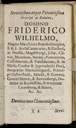 Serenissimo atque Potentissimo Principi ac Domino, Domino Friderico Wilhelmo, Magno Marchioni Brandenburgico [...]