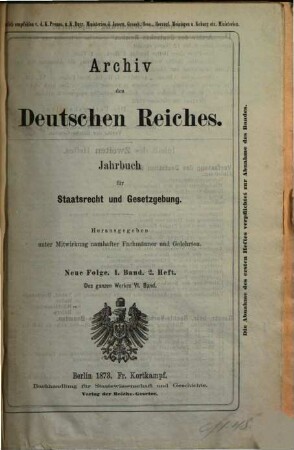 Archiv des Deutschen Reiches : Jahrbuch für Staatsrecht u. Gesetzgebung. 6 = N.F., Bd. 1. 1873/75
